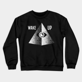 Pyramid Eye Wake up Crewneck Sweatshirt